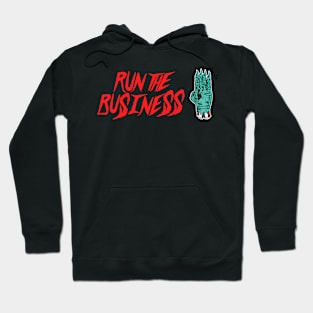 Run The Business Hoodie